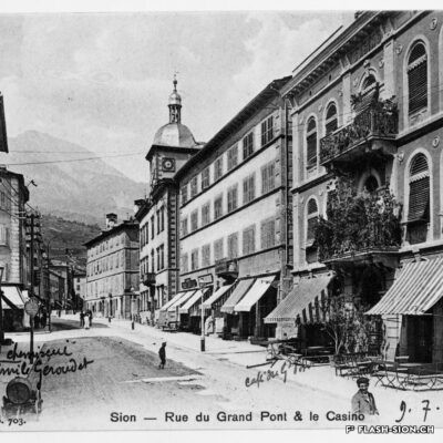 Rue du Grand-Pont et le Casino, vers 1910, Archives de la Ville de Sion